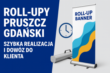 roll-upy-pruszcz-gdański-szybka-realizacja-i-dowóz-do-klienta
