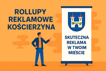 rollupy-reklamowe-koscierzyna-skuteczna-reklama-w-twoim-miescie
